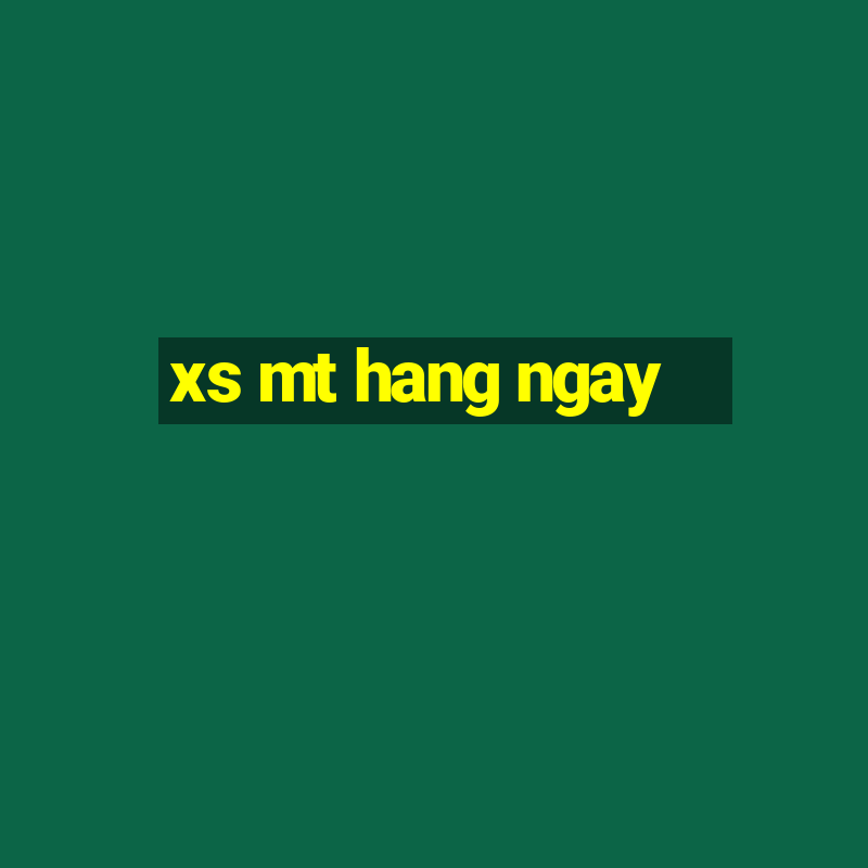 xs mt hang ngay