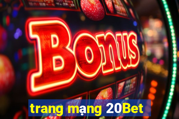 trang mạng 20Bet