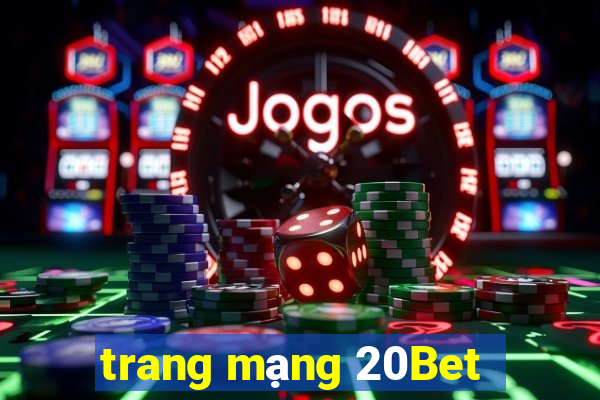 trang mạng 20Bet