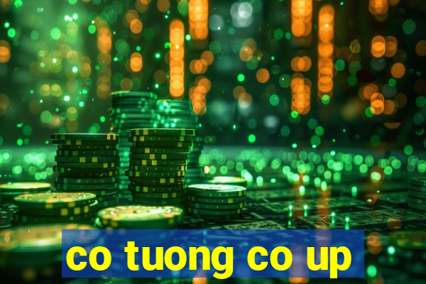 co tuong co up