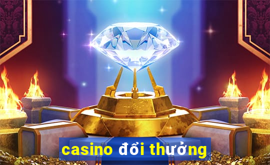 casino đổi thưởng