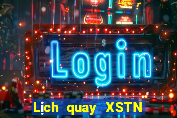 Lịch quay XSTN ngày 6