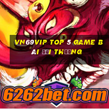 Vn69Vip Top 5 Game Bài Đổi Thưởng