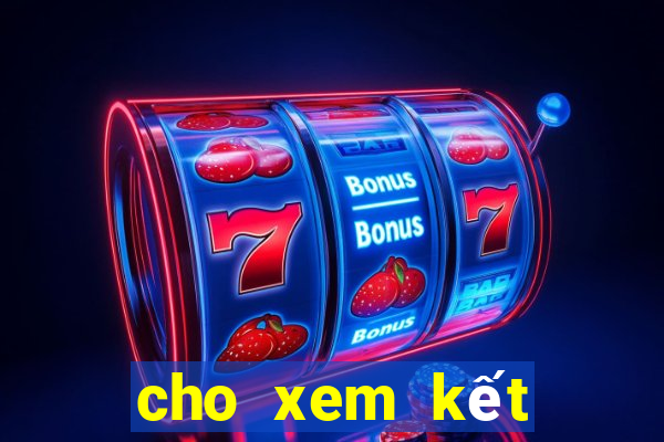 cho xem kết quả xổ số miền nam