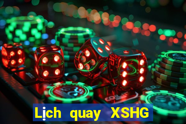 Lịch quay XSHG thứ tư