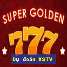 Dự đoán XSTV ngày mai