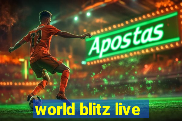 world blitz live