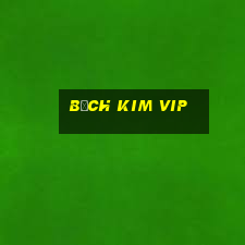 bạch kim vip