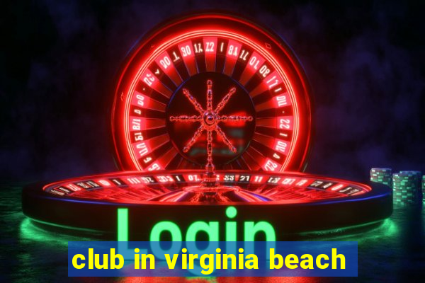 club in virginia beach