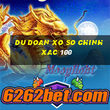 du doan xo so chinh xac 100