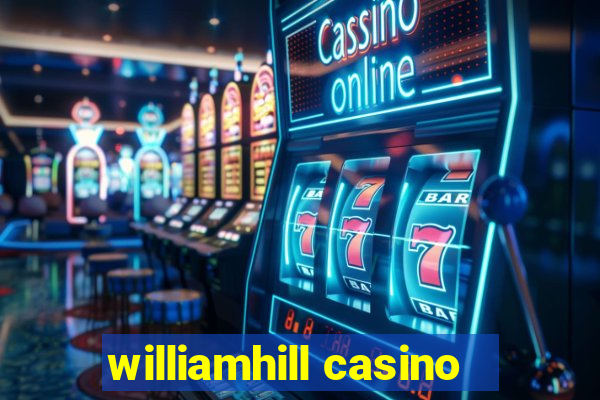 williamhill casino