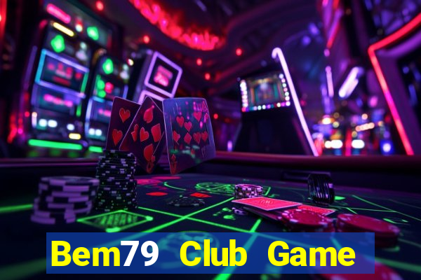 Bem79 Club Game Bài Liêng Online