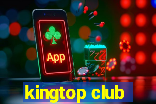 kingtop club