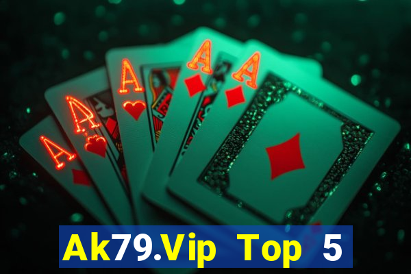 Ak79.Vip Top 5 Game Bài Đổi Thưởng