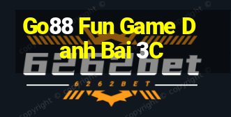 Go88 Fun Game Danh Bai 3C