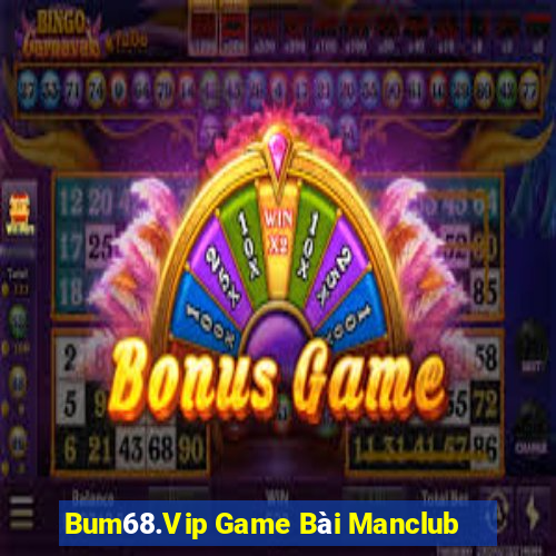 Bum68.Vip Game Bài Manclub