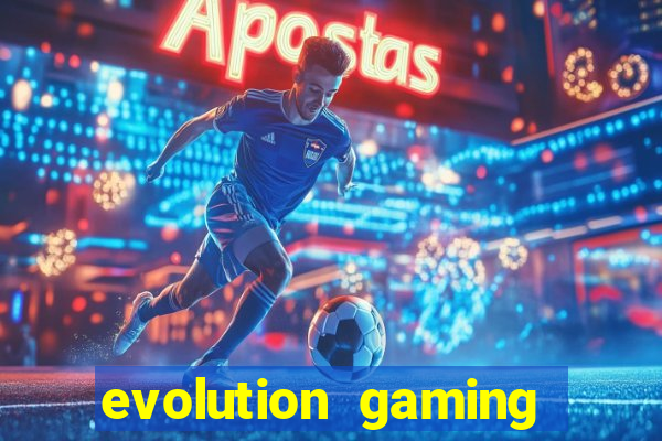 evolution gaming live casino