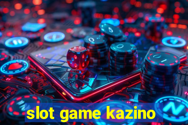 slot game kazino