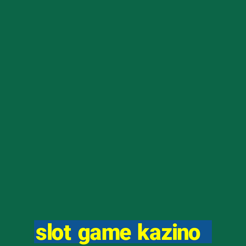 slot game kazino