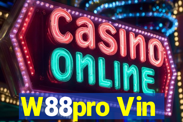 W88pro Vin