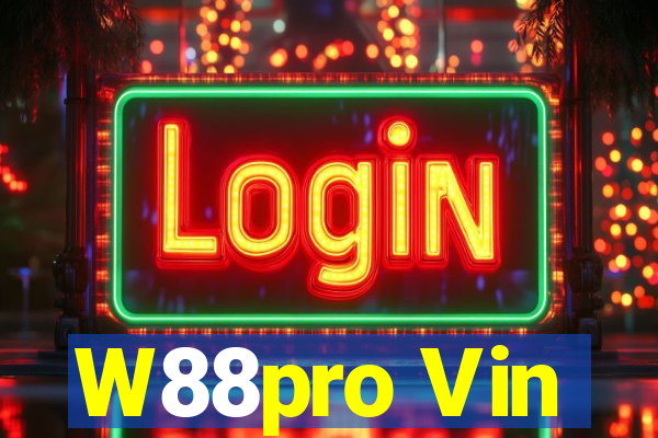 W88pro Vin