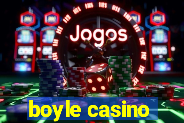 boyle casino