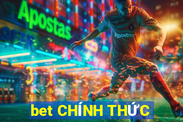 bet CHÍNH THỨC