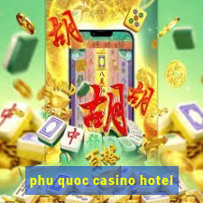 phu quoc casino hotel