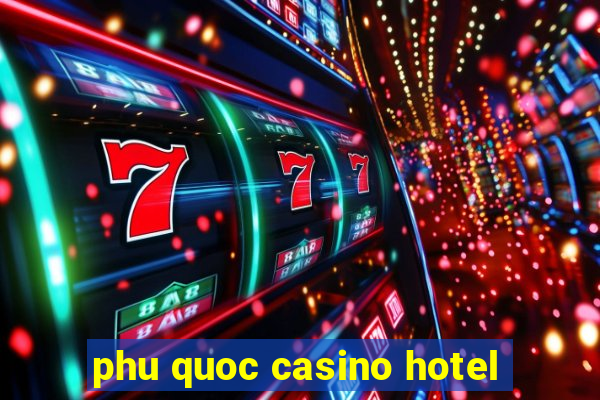 phu quoc casino hotel