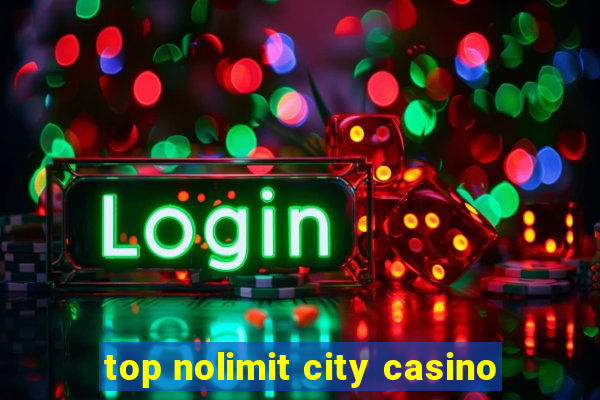 top nolimit city casino