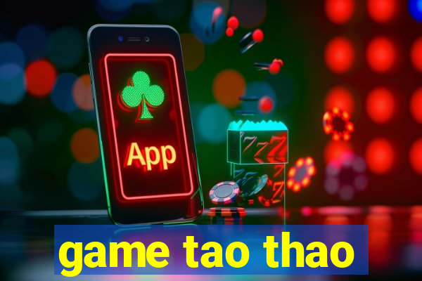 game tao thao