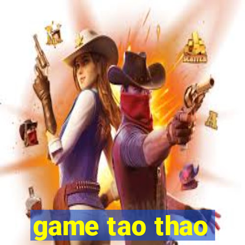 game tao thao