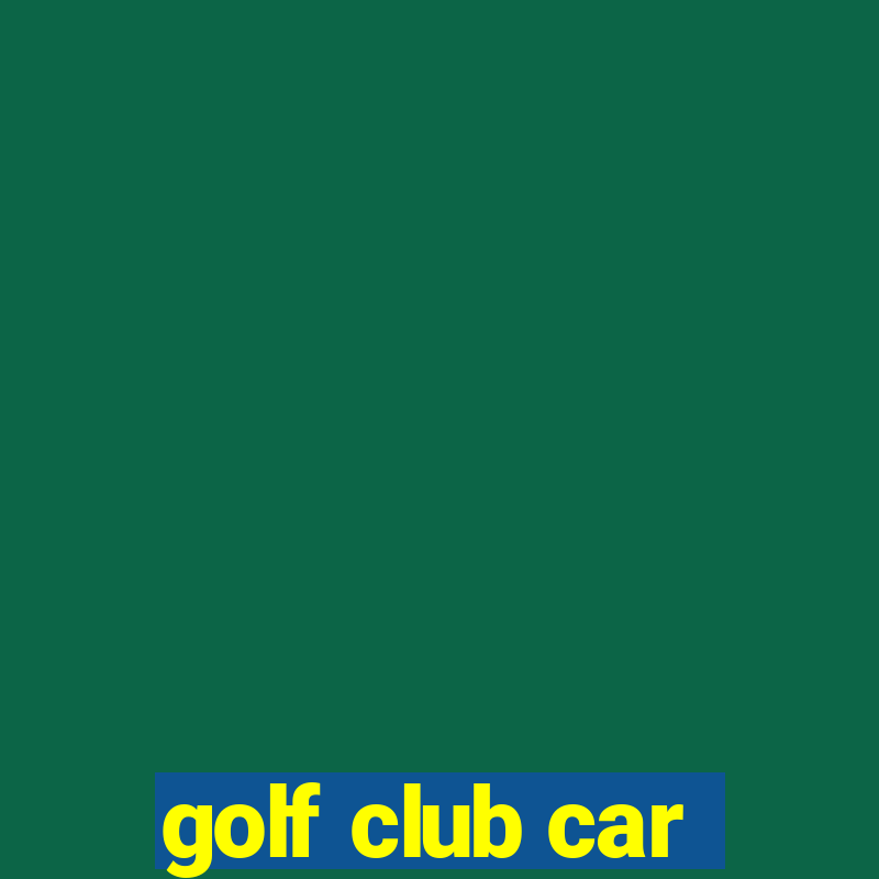 golf club car