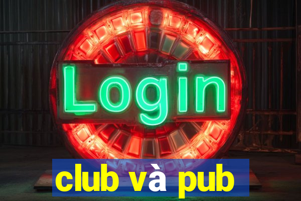 club và pub