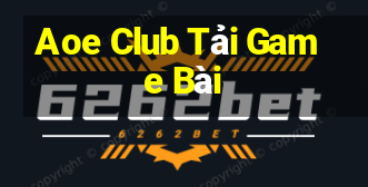 Aoe Club Tải Game Bài