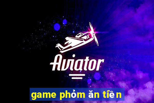 game phỏm ăn tiền