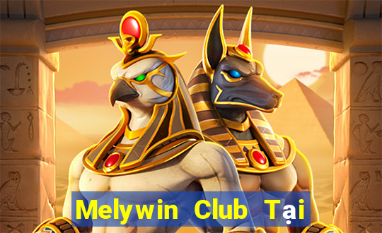 Melywin Club Tại Game Bài Đổi Thưởng