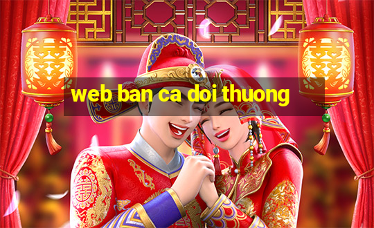 web ban ca doi thuong