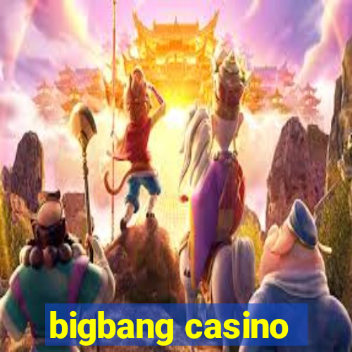 bigbang casino