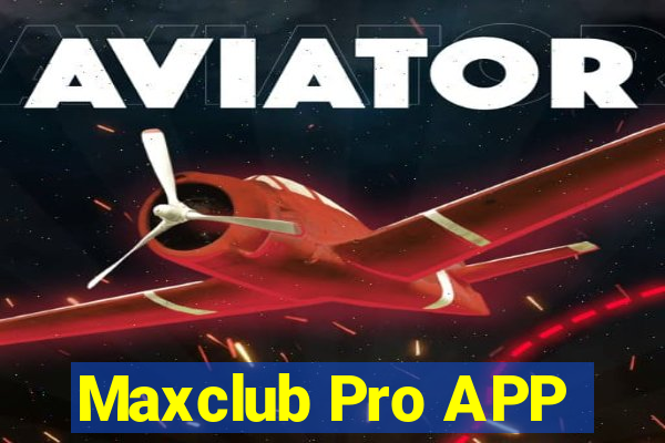 Maxclub Pro APP