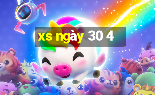 xs ngày 30 4