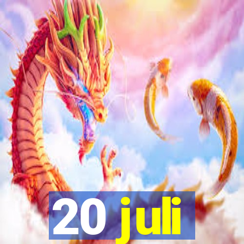 20 juli