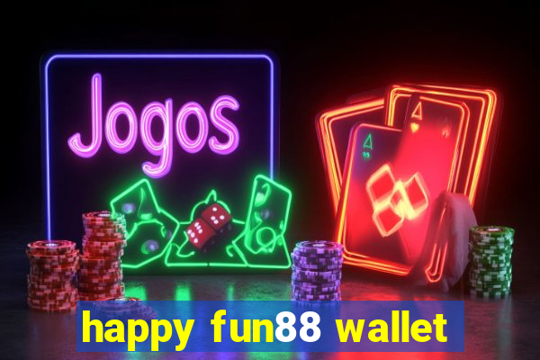 happy fun88 wallet