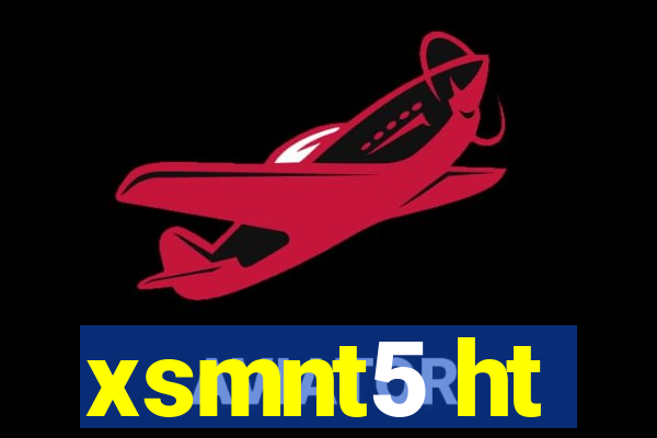 xsmnt5 ht