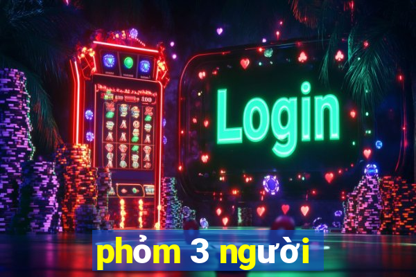 phỏm 3 người