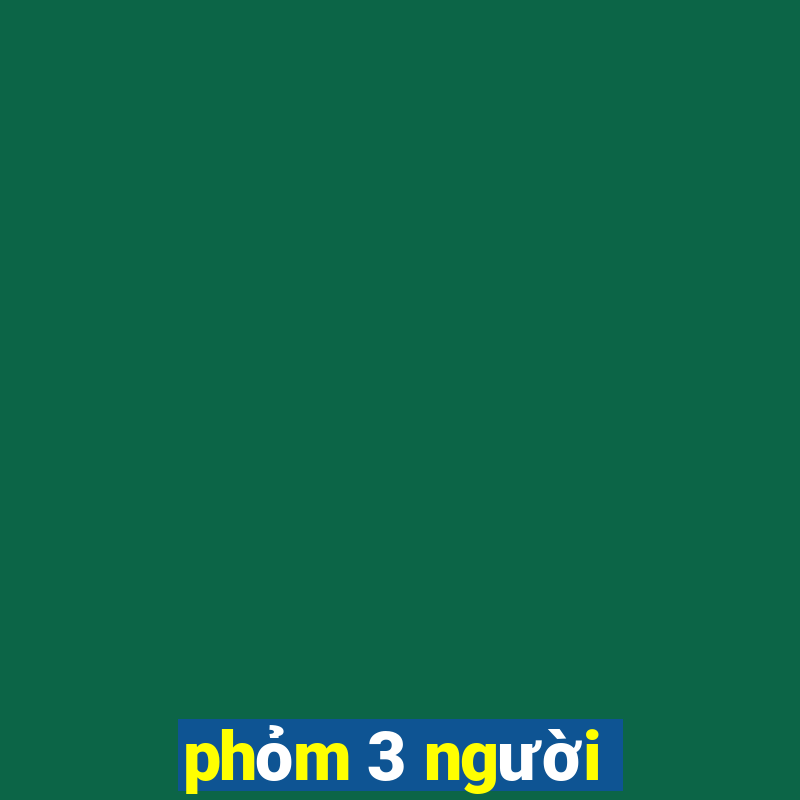 phỏm 3 người