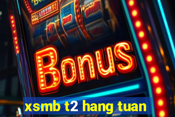 xsmb t2 hang tuan