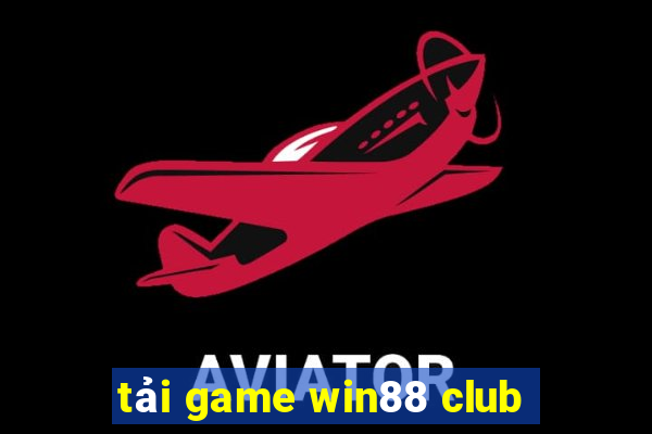 tải game win88 club