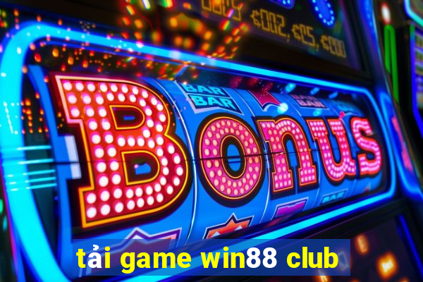 tải game win88 club