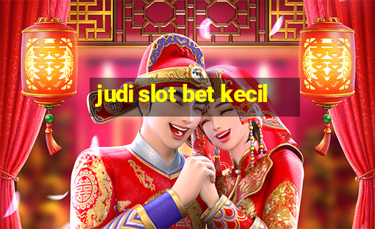 judi slot bet kecil